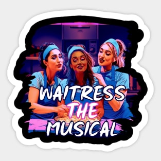 WAITRESS THE MUSICAL Sticker